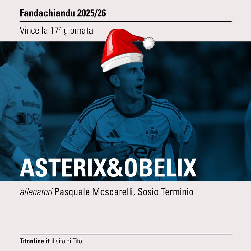 fanda2026 17giornata vince asterix&obelix di Moscarelli e Terminio